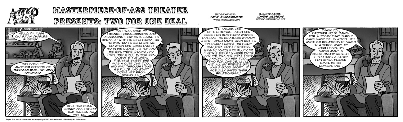 Master Piece-of-Ass Theater Presents: Two for One Deal