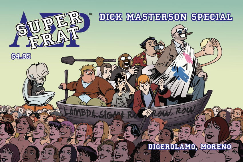 The Dick Masterson/Super Frat Special! The Dick Masterson/Super Frat Special!