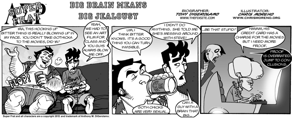 Big Brain Means Big Jealousy