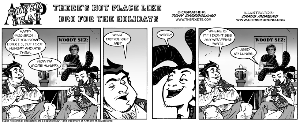 There’s No Place Like Bro For the Holidays There’s No Place Like Bro For the Holidays